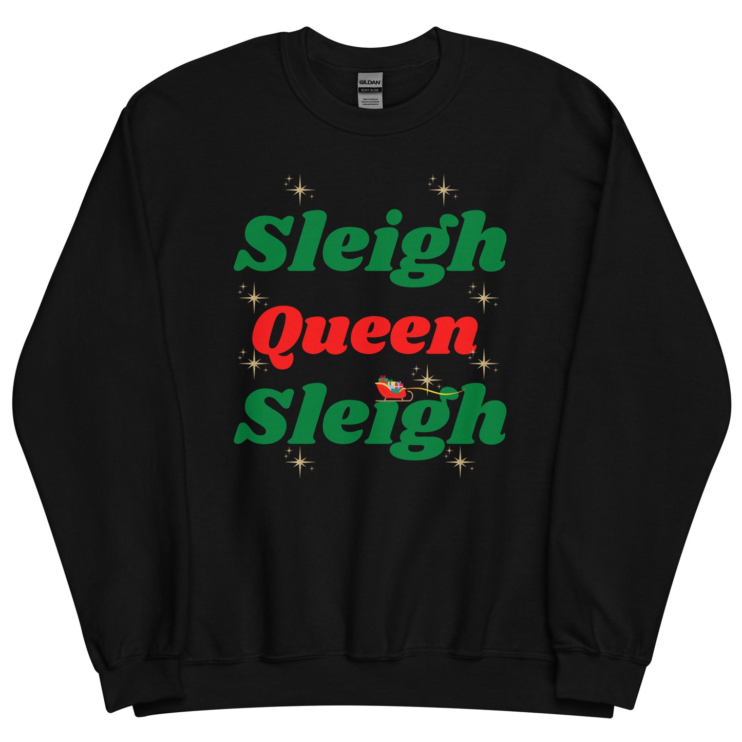 Sleigh Queen Unisex Sweatshirt